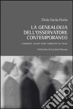 La genealogia dell'osservatore contemporaneo. L'immagine tecnica come surrogato del reale