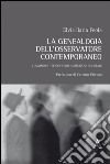 La genealogia dell'osservatore contemporaneo. L'immagine tecnica come surrogato del reale libro