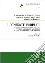 I contratti pubblici. La responsabilità precontrattuale della PA, la sorte del contratto già stipulato e la tutela risarcitoria nelle gare d'appalto