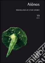 Aiônos. Miscellanea di studi storici (2015). Vol. 19 libro