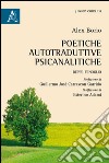 Poetiche autotraduttive-psicanalitiche  libro di Borio Alex