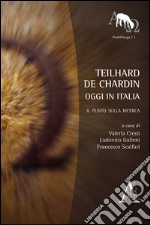 Teilhard de Chardin oggi in Italia. Il punto sulla ricerca