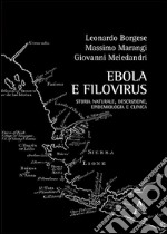 Ebola e filovirus. Storia naturale, descrizione, epidemiologia e clinica 