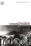 Architetture resistenti. Progetti per la musica nel rione Sanità. Ediz. italiana e inglese libro