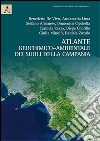 Atlante geochimico-ambientale dei suoli della Campania-Environmental geochemical atlas of Campania soils. Ediz. bilingue libro