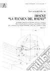 Aracne «la tecnica del ragno» . Vol. 3: Geometrie e misurazioni micrometriche dal triangolo per la circonferenza, il cerchio, il quadrato, in opera con le possibilità dei metodi originari: diario dello studio in essere libro di Melchiorri Giancarlo