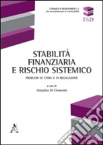 Stabilità finanziaria e rischio sistemico. Problemi di stima e di regolazione libro