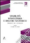 Stabilità finanziaria e rischio sistemico. Problemi di stima e di regolazione libro