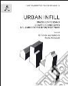 Urban Infill. Orazio Carpenzano. Didattica e progetto nel laboratorio di Sintesi finale . Ediz. bilingue libro