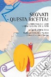 Segnati questa ricetta! Testimonianze dei sordi di ricette dette con le mani libro di Celo P. (cur.)