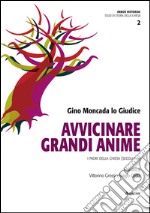 Avvicinare grandi anime. I padri della Chiesa (secoli I-V) libro