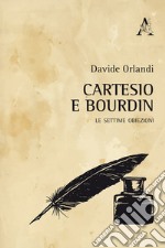 Cartesio e Bourdin. Le settime obiezioni libro