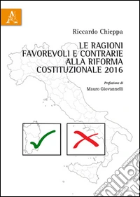 Le ragioni favorevoli e contrarie alla riforma costituzionale 2016 libro