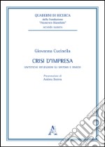 Crisi d'impresa. Sintetiche riflessioni su sintomi e rimedi libro