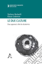 Le due culture. Due approcci oltre la dicotomia libro