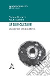 Le due culture. Due approcci oltre la dicotomia libro