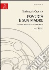 Povertà è sua madre. Ragione filosofica e nuovo pensiero  libro di Caporale Mariangela