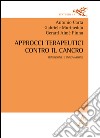 Approcci terapeutici contro il cancro. Tradizione e innovazione libro