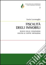 Fiscalità degli immobili. Rilievo delle convenzioni contro le doppie imposizioni