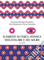 Elementi di fisica atomica, molecolare e dei solidi libro