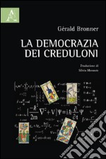 La democrazia dei creduloni