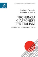 Pronuncia giapponese per italiani. Fonodidattica contrastiva naturale libro