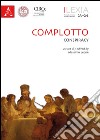 Lexia. Rivista di semiotica. Ediz. bilingue. Vol. 23-24: Complotto-Conspiracy libro