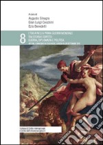 L'Italia nella prima guerra mondiale tra storia e diritto: guerra, diplomazia e politica. Atti del Convegno di studi ASDIE (Gorizia, 19-20 settembre 2015) libro