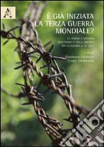 È già iniziata la Terza Guerra Mondiale? La Chiesa a servizio dell'uomo e della società tra la guerra e la pace