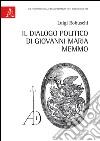 Il Dialogo politico di Giovanni Maria Memmo  libro