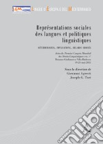 Représentations sociales des langues et politiques linguistiques. Déterminismes, implications, regards croisés libro