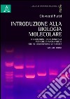 Introduzione alla biologia molecolare. Vol. 1: Elaborazione delle principali tecniche chimico-fisiche che ne consentirono la nascita libro di Parisi Giovanni