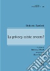 La privacy esiste ancora? libro