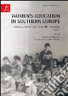 Women's education in Southern Europe. Historical perspectives (19th-20th centuries). Vol. 1 libro