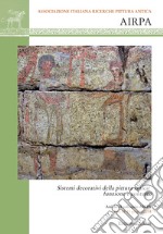 Sistemi decorativi della pittura antica: funzione e contesto. Atti del 2° colloquio AIRPA (Pisa. 14-15 giugno 2018). Nuova ediz. libro