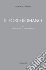 Il foro romano. Da Augusto al tardo impero. Vol. 3 libro