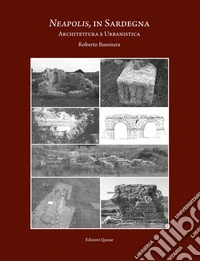 Neapolis, in Sardegna. Architettura e urbanistica. Nuova ediz. libro