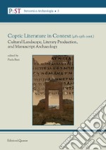 Coptic literature in context (4th-13th cent.). Cultural landscape, literary production and manuscript archaeology libro