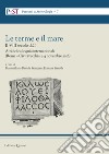 Le terme e il mare. II-VIII secolo a.C. Atti del colloquio internazionale (Roma - Civitavecchia, 3-4 novembre 2016) libro