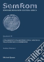 I frammenti esametrici dell'Archaia. Traduzione e commento