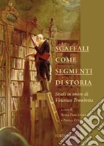 Scaffali come segmenti di storia. Studi in onore di Vincenzo Trombetta. Nuova ediz.