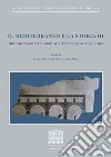 Il Mediterraneo e la storia. Ediz. multilingue. Vol. 3: Documentando città portuali-Documenting port cities. Atti del convegno internazionale (Capri, 9-11 maggio 2019) libro