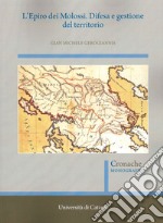 L'Epiro dei Molossi. Difesa e gestione del territorio