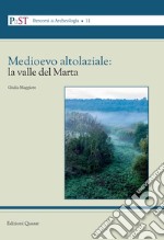 Medioevo altolaziale: la valle del Marta libro