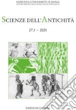 Scienze dell'antichità. Storia, archeologia, antropologia (2021). Vol. 27/3: Pratiche e teorie della comunicazione nella cultura classica libro