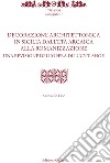 Decorazione architettonica in Sicilia dall'età arcaica alla romanizzazione. Una revisione dell'opera di Lucy T. Shoe. Nuova ediz. libro