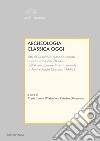 Archeologia classica oggi. Atti della tavola rotonda. Ediz. multilingue libro