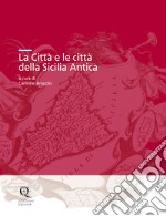 La Città e le città della Sicilia Antica libro