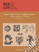 Atlante degli stampi su sigillata africana. Tipologia, produzione, circolazione.