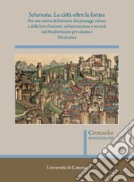 Schemata. La città oltre la forma. Per una nuova definizione dei paesaggi urbani e delle loro funzioni: urbanizzazione e società nel Mediterraneo pre-classico. Vol. 1: Età arcaica libro